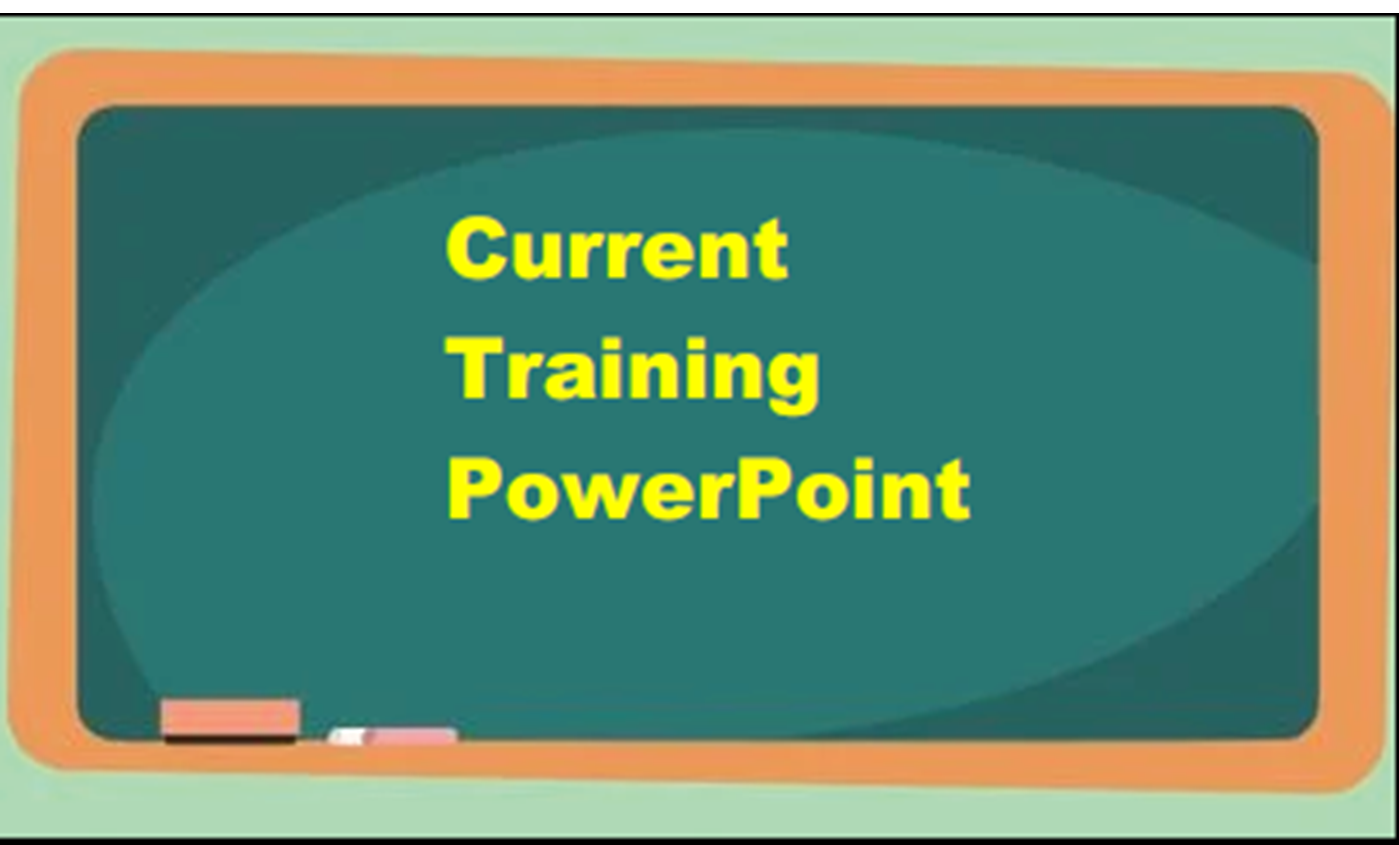 Current Training PowerPoint